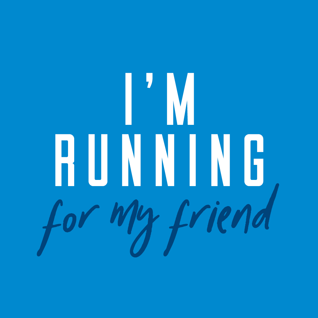 Social Post - I'm running for my Friend