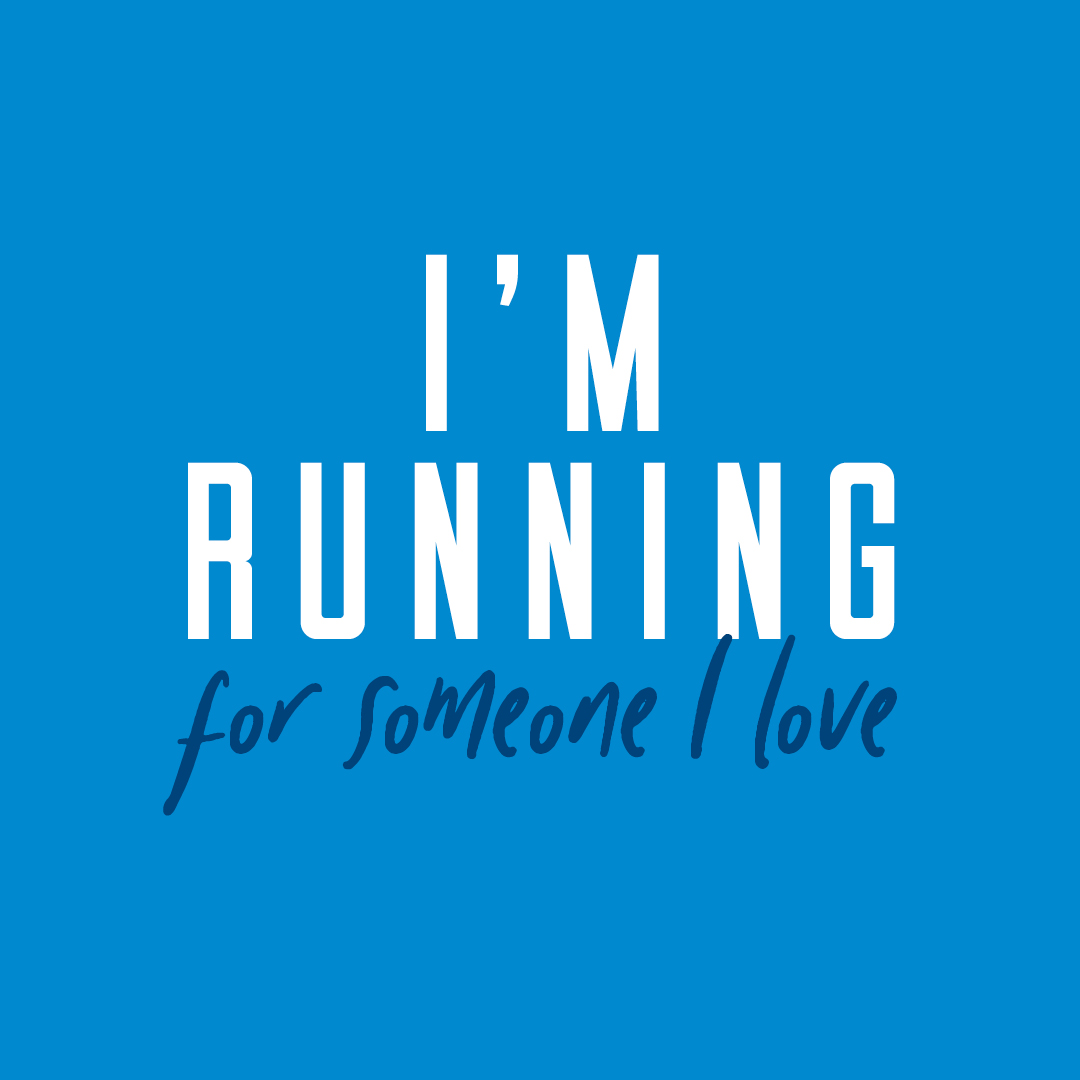 Social Post - I'm running for someone I love