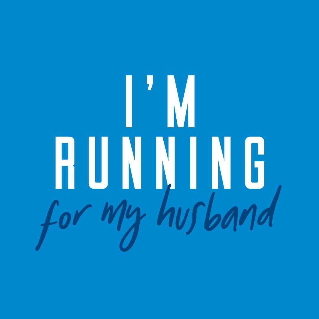 Social Post - I'm running for my Husband